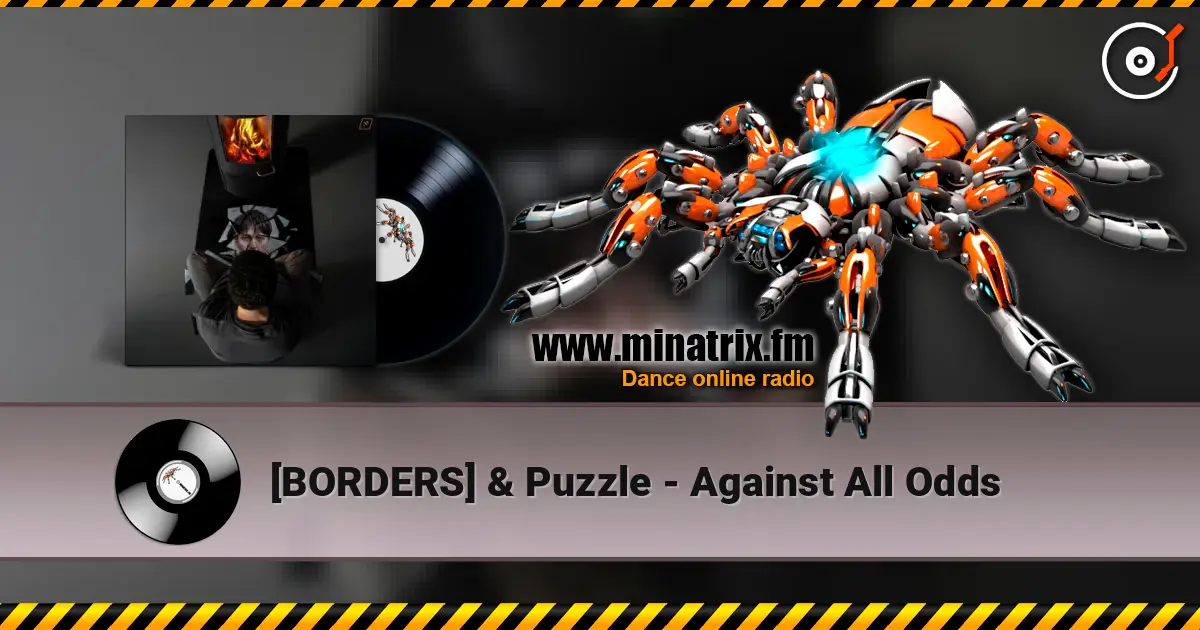 [BORDERS] & Puzzle - Against All Odds écouter en ligne en haute qualité | Minatrix.FM