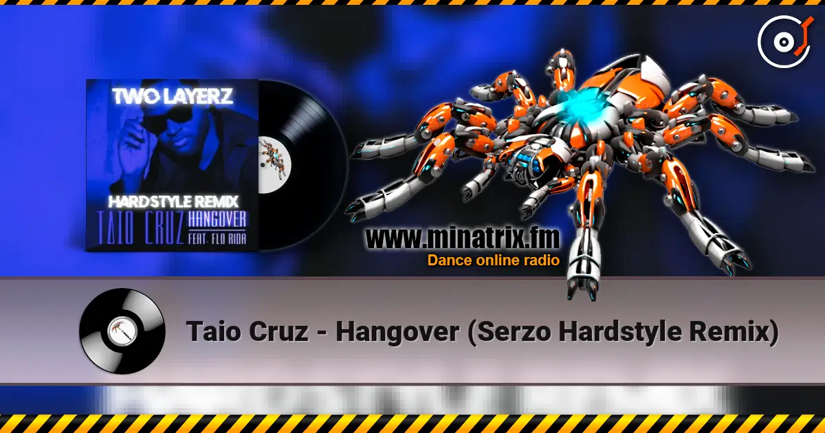 Taio Cruz - Hangover (Serzo Hardstyle Remix) écouter en ligne en haute qualité | Minatrix.FM