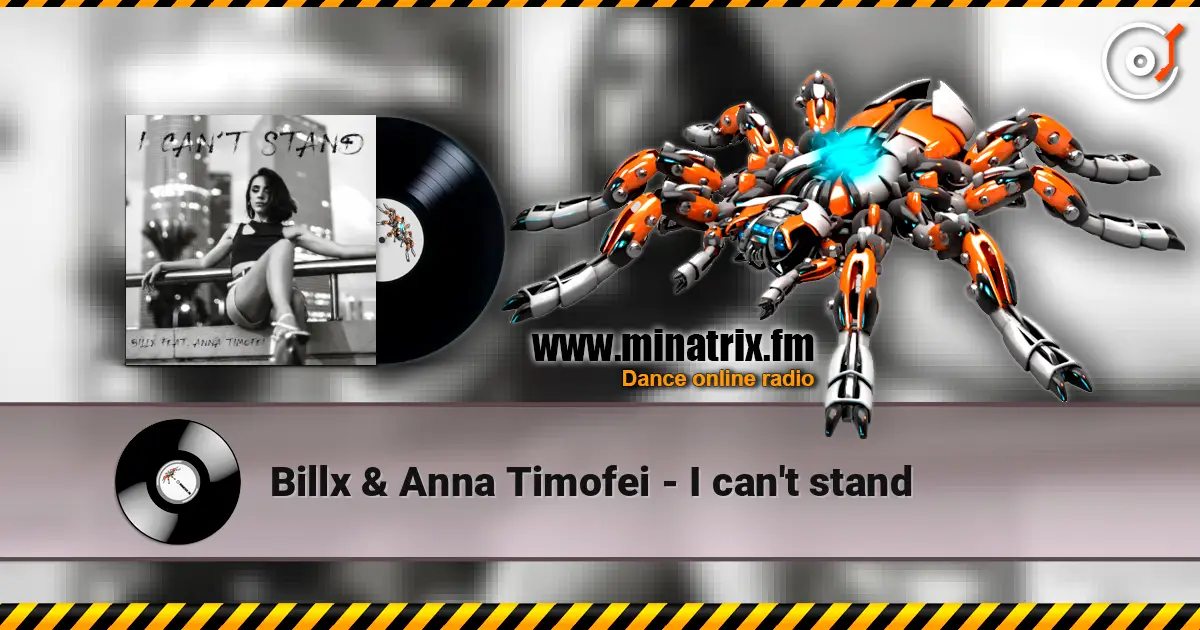Billx & Anna Timofei - I can't stand écouter en ligne en haute qualité | Minatrix.FM