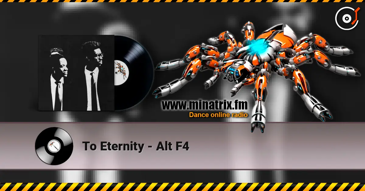 To Eternity - Alt F4 écouter en ligne en haute qualité | Minatrix.FM