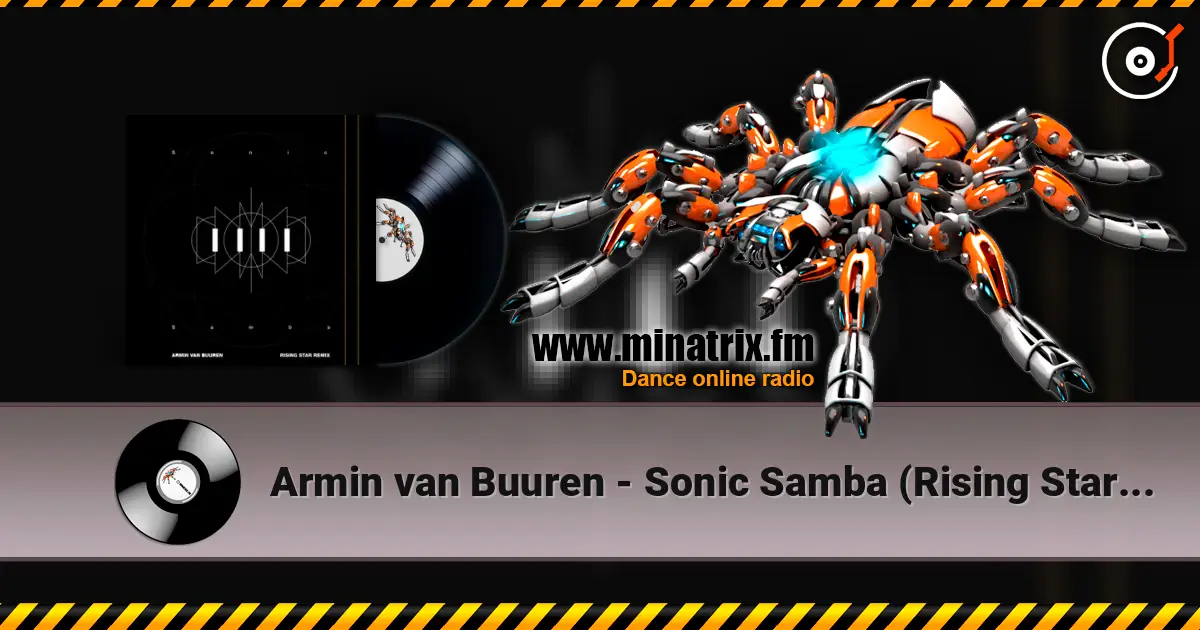 Armin van Buuren - Sonic Samba (Rising Star Remix) écouter en ligne en haute qualité | Minatrix.FM