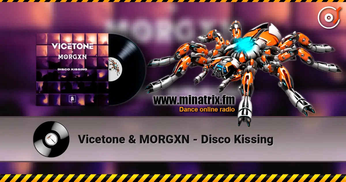 Vicetone & MORGXN - Disco Kissing écouter en ligne en haute qualité | Minatrix.FM