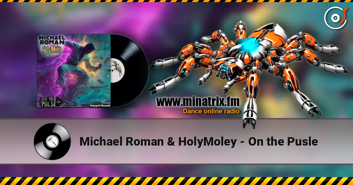Michael Roman & HolyMoley - On the Pusle écouter en ligne en haute qualité | Minatrix.FM
