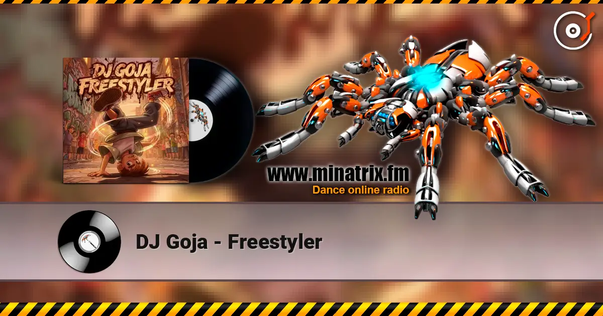 DJ Goja - Freestyler écouter en ligne en haute qualité | Minatrix.FM