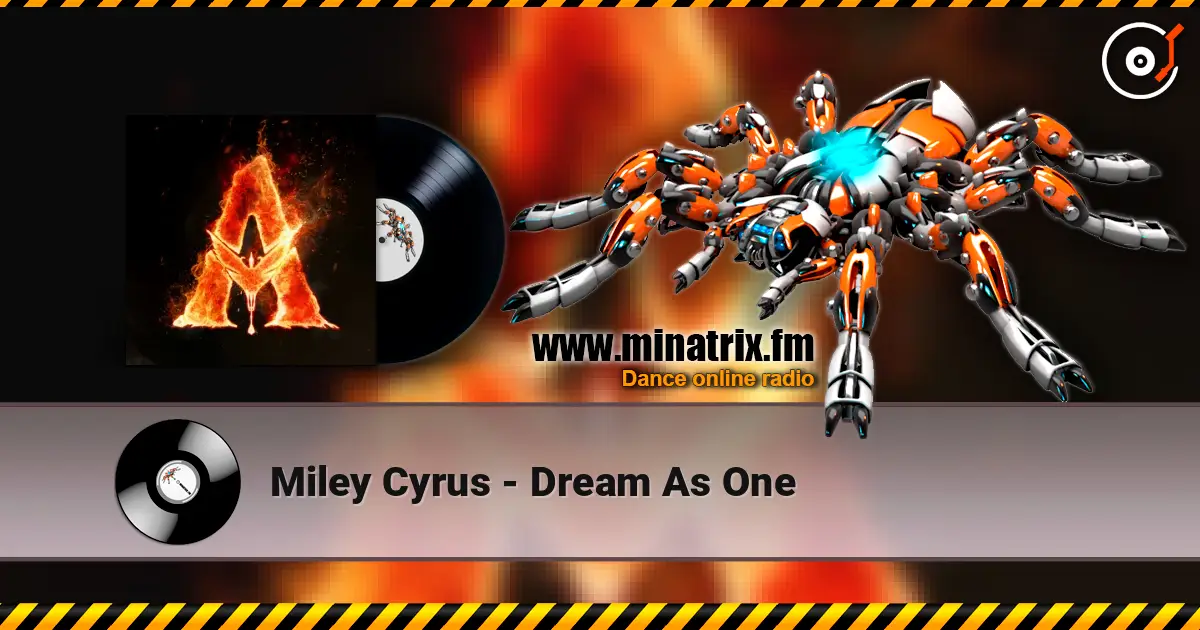 Miley Cyrus - Dream As One écouter en ligne en haute qualité | Minatrix.FM