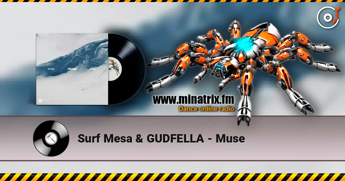 Surf Mesa & GUDFELLA - Muse écouter en ligne en haute qualité | Minatrix.FM
