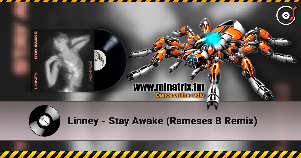 Linney - Stay Awake (Rameses B Remix) écouter en ligne en haute qualité | Minatrix.FM