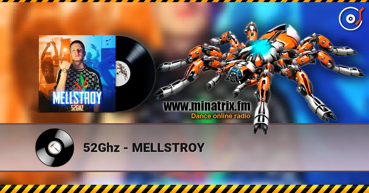 52Ghz - MELLSTROY écouter en ligne en haute qualité | Minatrix.FM