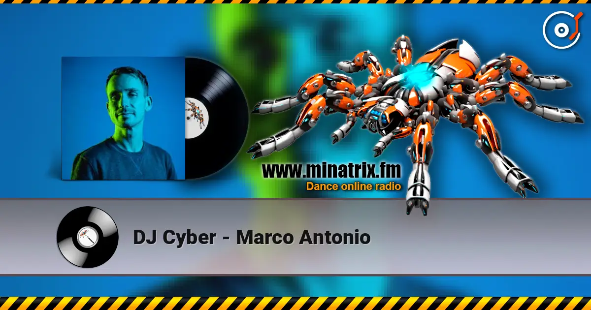 DJ Cyber - Marco Antonio écouter en ligne en haute qualité | Minatrix.FM