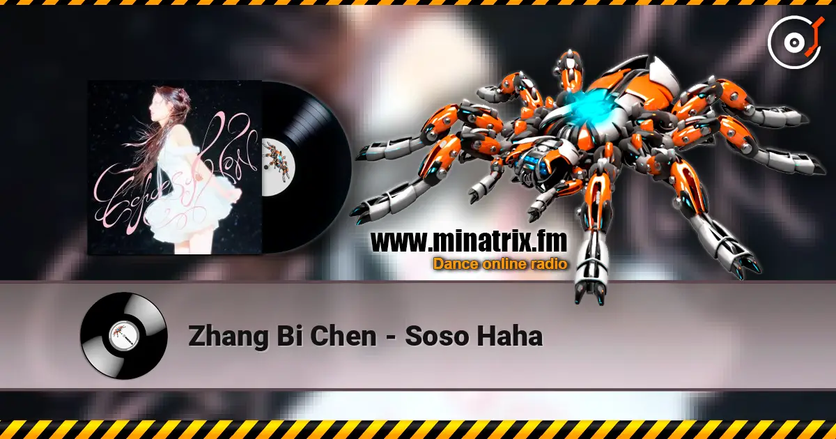 Zhang Bi Chen - Soso Haha écouter en ligne en haute qualité | Minatrix.FM