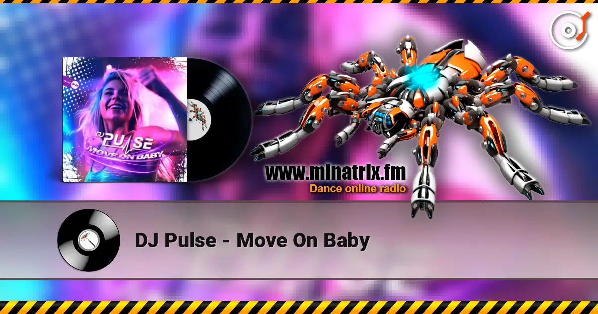 DJ Pulse - Move On Baby écouter en ligne en haute qualité | Minatrix.FM