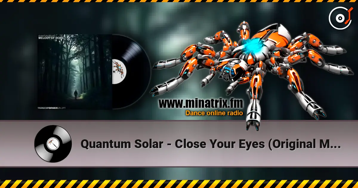 Quantum Solar - Close Your Eyes (Original Mix) écouter en ligne en haute qualité | Minatrix.FM