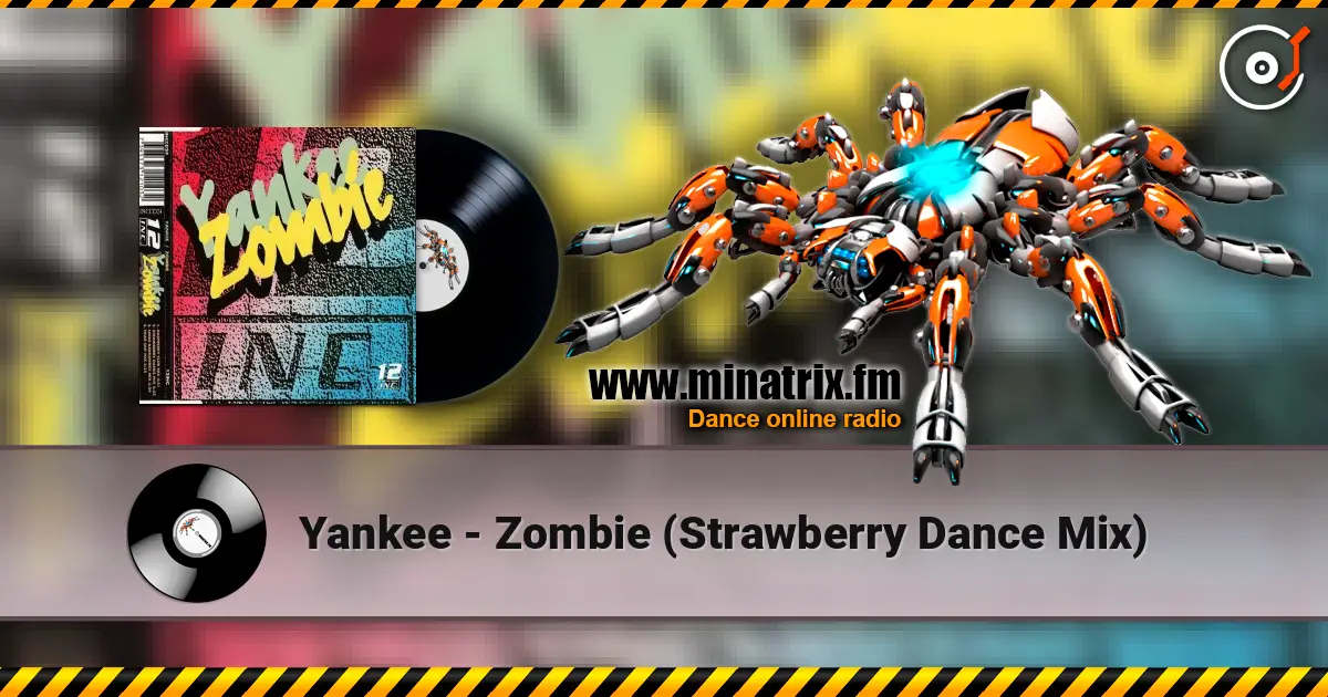 Yankee - Zombie (Strawberry Dance Mix) écouter en ligne en haute qualité | Minatrix.FM