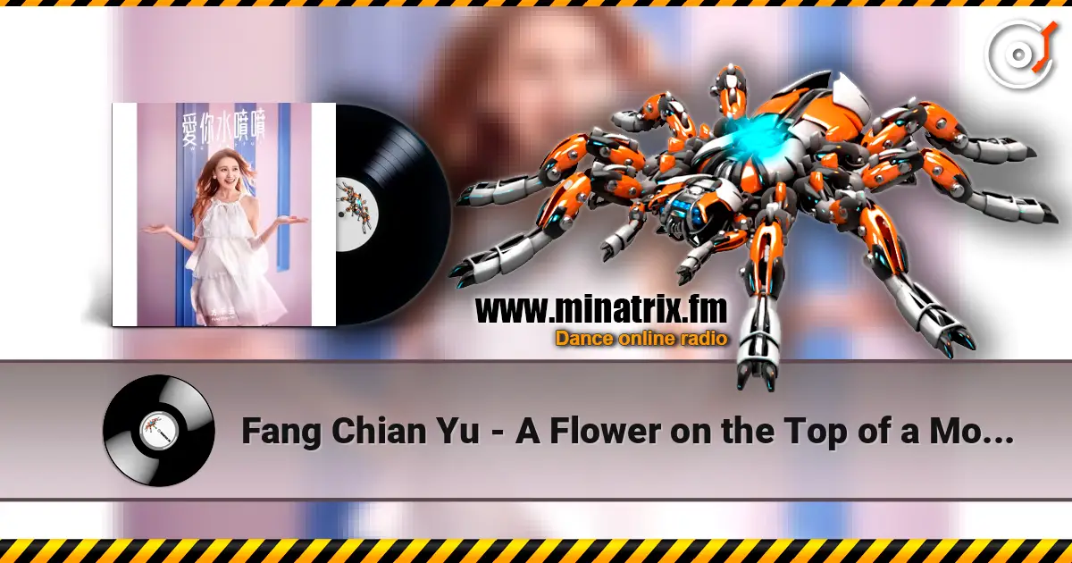 Fang Chian Yu - A Flower on the Top of a Mountain écouter en ligne en haute qualité | Minatrix.FM