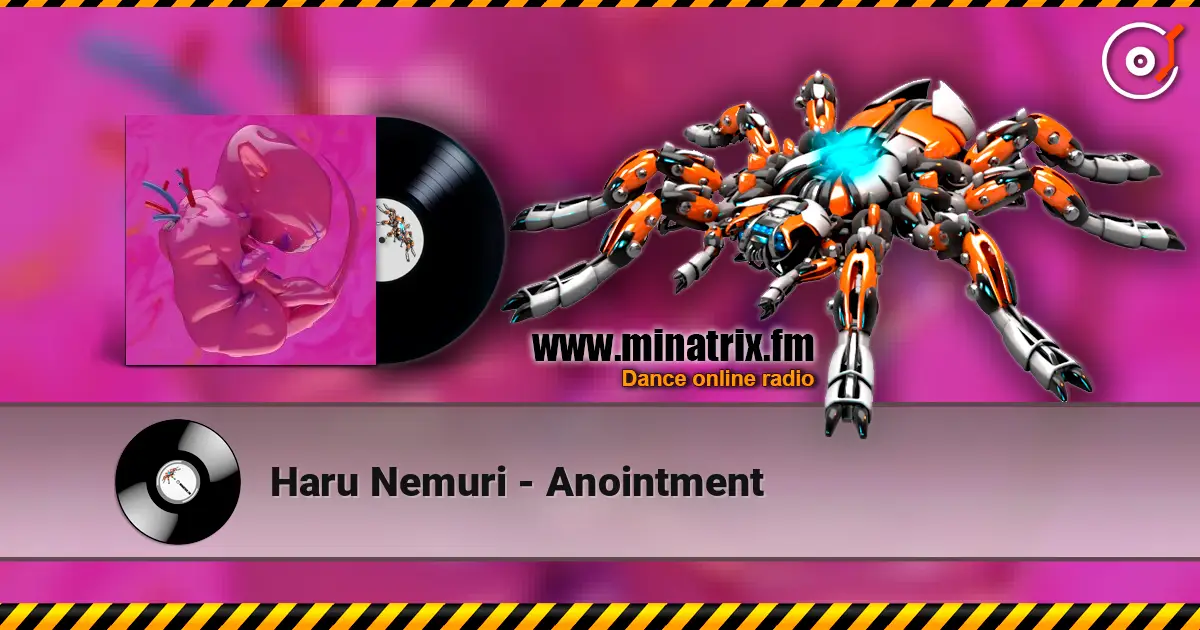 Haru Nemuri - Anointment écouter en ligne en haute qualité | Minatrix.FM