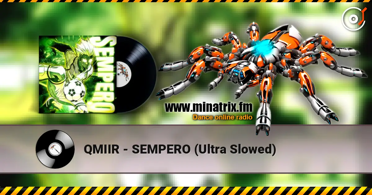 QMIIR - SEMPERO (Ultra Slowed) écouter en ligne en haute qualité | Minatrix.FM