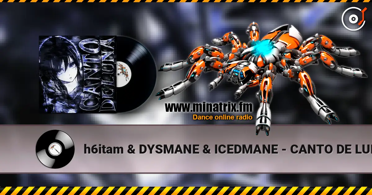 h6itam & DYSMANE & ICEDMANE - CANTO DE LUNA (SUPER SLOWED) écouter en ligne en haute qualité | Minatrix.FM