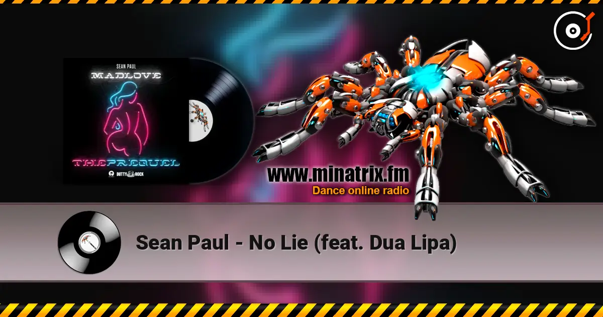 Sean Paul - No Lie (feat. Dua Lipa) écouter en ligne en haute qualité | Minatrix.FM