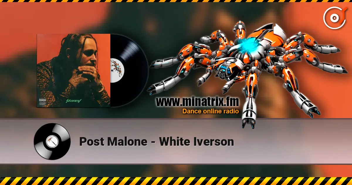 Post Malone - White Iverson écouter en ligne en haute qualité | Minatrix.FM