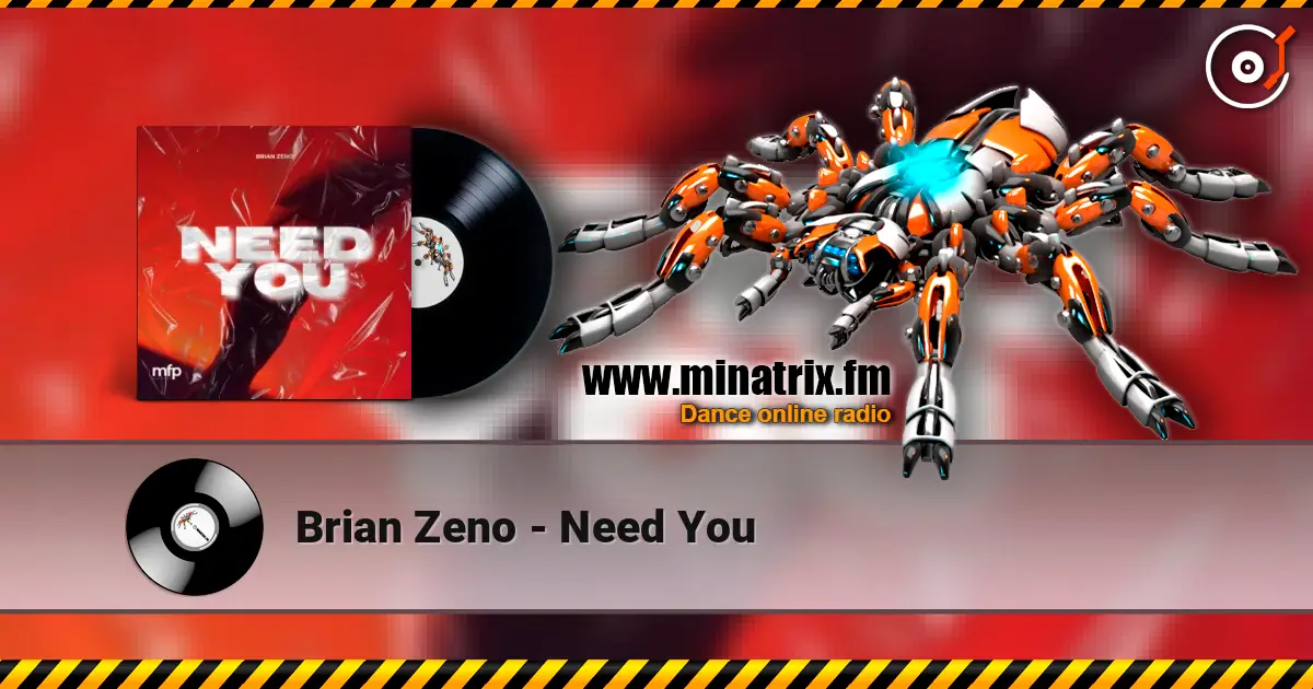 Brian Zeno - Need You écouter en ligne en haute qualité | Minatrix.FM