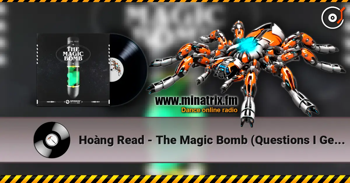 Hoàng Read - The Magic Bomb (Questions I Get Asked) [Extended Mix] écouter en ligne en haute qualité | Minatrix.FM