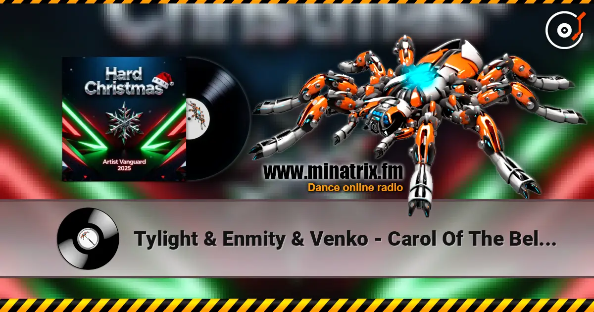 Tylight & Enmity & Venko - Carol Of The Bells (Hardstyle Remix) écouter en ligne en haute qualité | Minatrix.FM