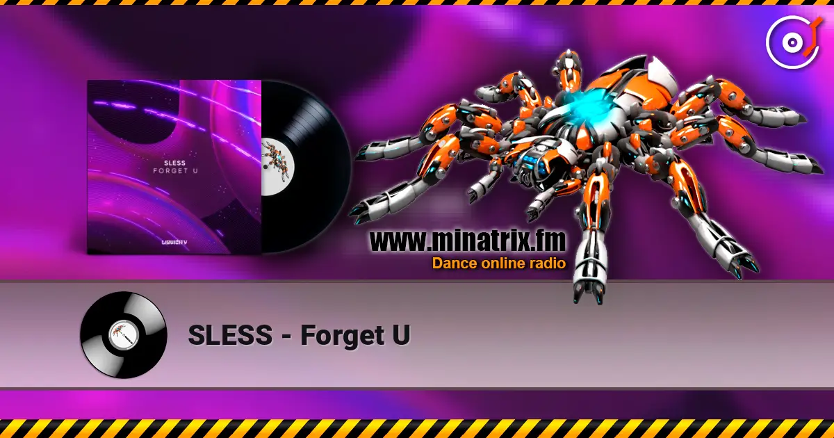 SLESS - Forget U écouter en ligne en haute qualité | Minatrix.FM