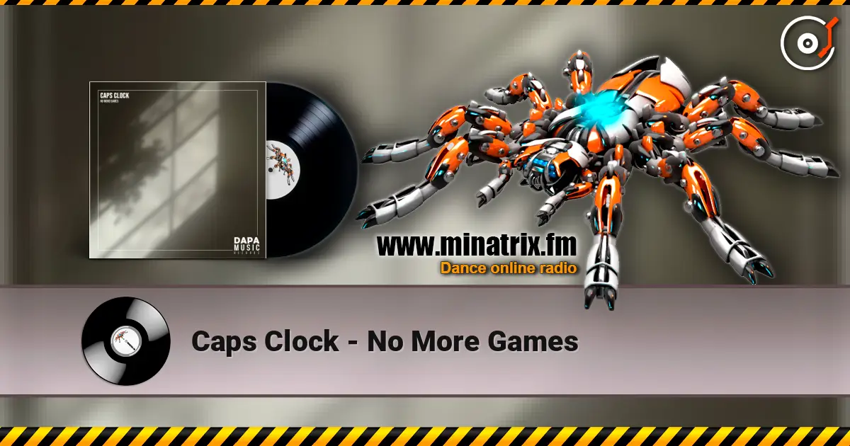 Caps Clock - No More Games écouter en ligne en haute qualité | Minatrix.FM