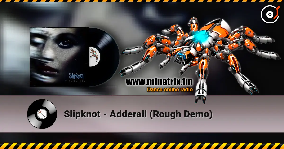 Slipknot - Adderall (Rough Demo) écouter en ligne en haute qualité | Minatrix.FM