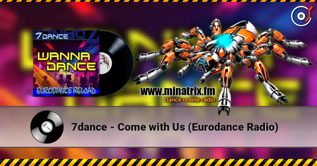 7dance - Come with Us (Eurodance Radio) écouter en ligne en haute qualité | Minatrix.FM