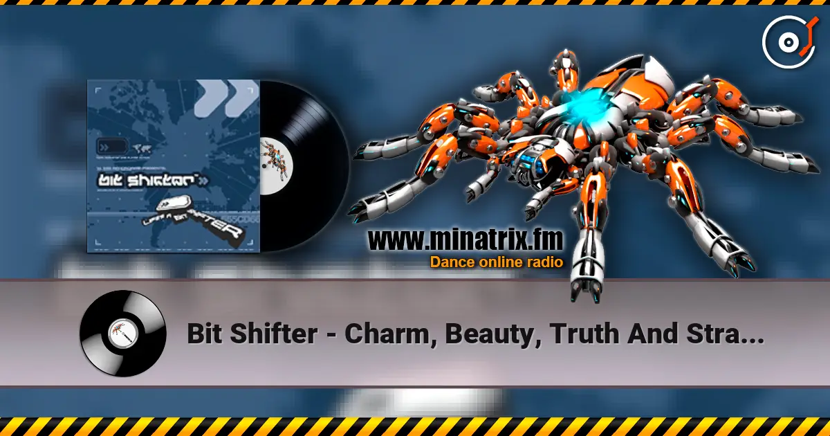 Bit Shifter - Charm, Beauty, Truth And Strangeness écouter en ligne en haute qualité | Minatrix.FM