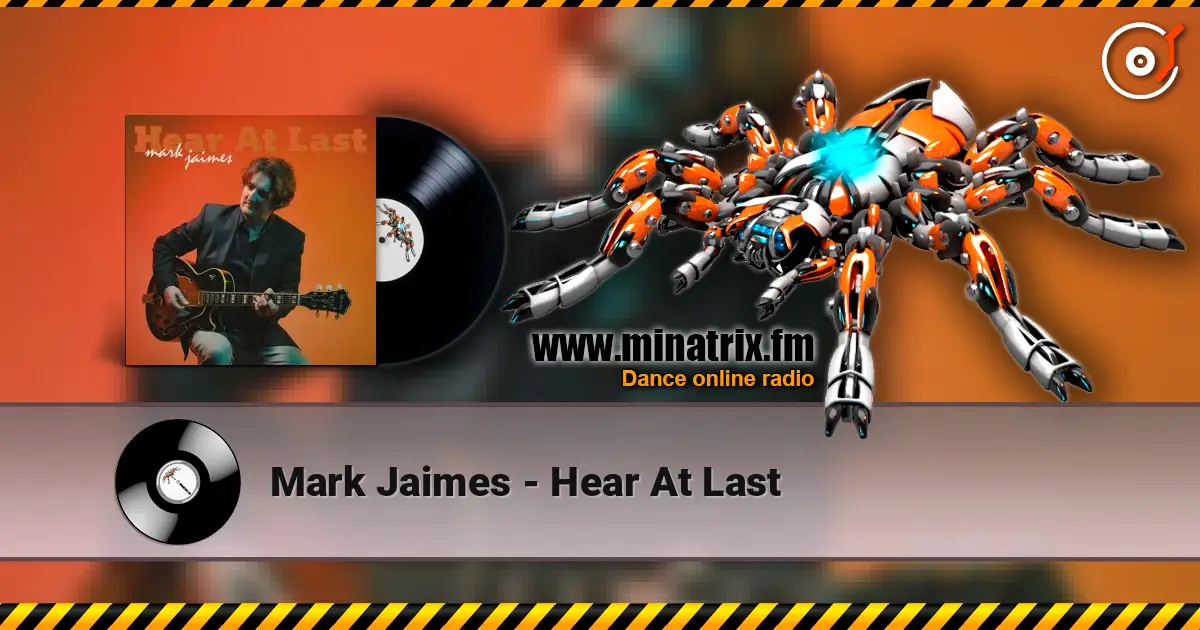 Mark Jaimes - Hear At Last écouter en ligne en haute qualité | Minatrix.FM