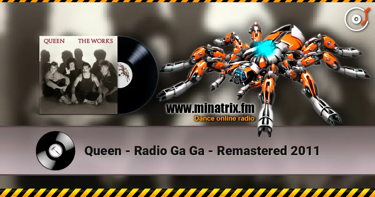Queen - Radio Ga Ga - Remastered 2011 écouter en ligne en haute qualité | Minatrix.FM