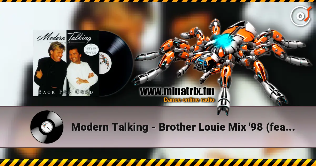 Modern Talking - Brother Louie Mix '98 (feat. Eric Singleton) (Radio Edit) écouter en ligne en haute qualité | Minatrix.FM