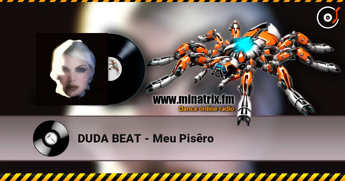DUDA BEAT - Meu Pisêro écouter en ligne en haute qualité | Minatrix.FM
