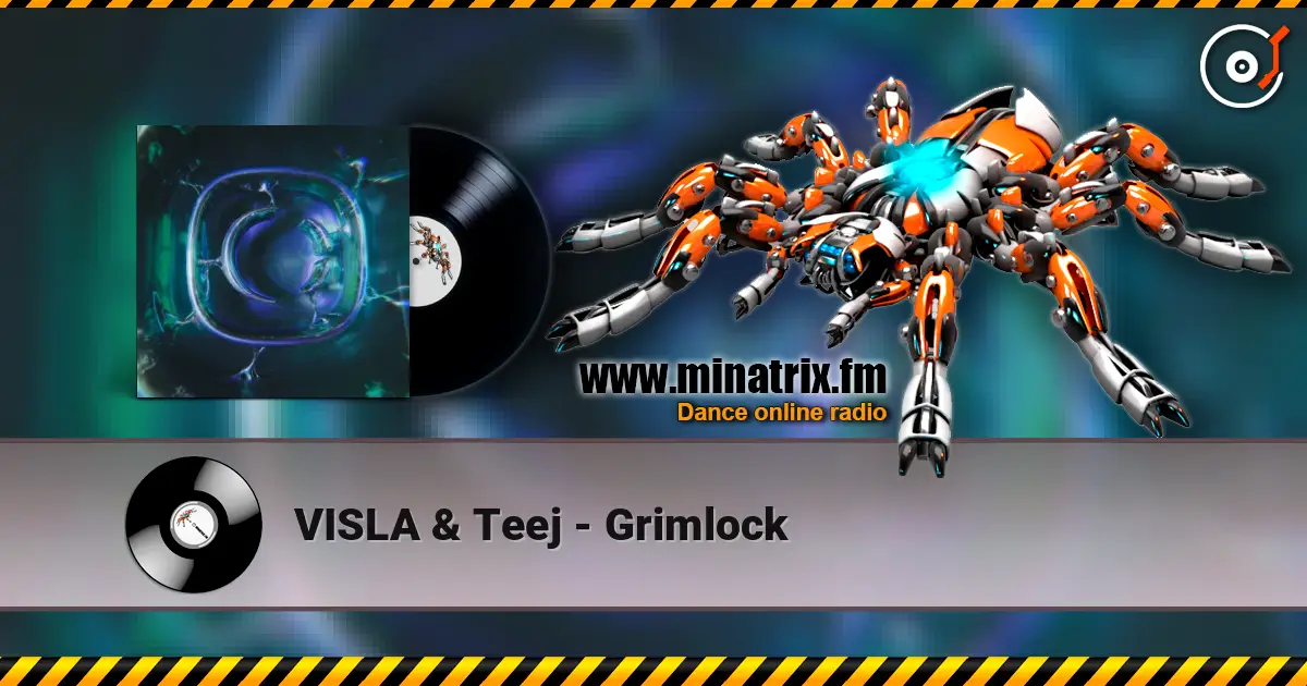 VISLA & Teej - Grimlock écouter en ligne en haute qualité | Minatrix.FM
