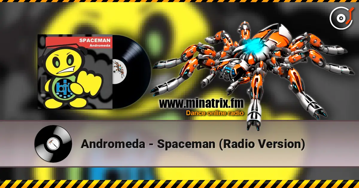 Andromeda - Spaceman (Radio Version) écouter en ligne en haute qualité | Minatrix.FM
