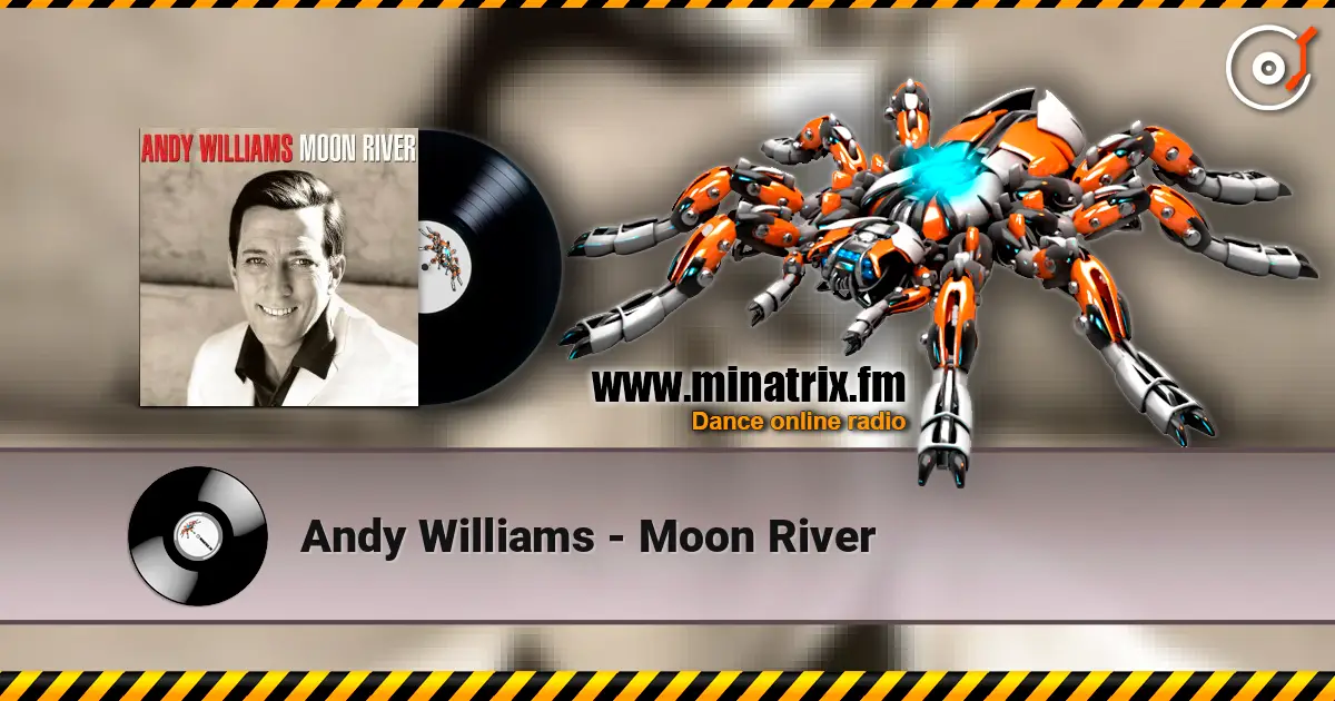 Andy Williams - Moon River écouter en ligne en haute qualité | Minatrix.FM