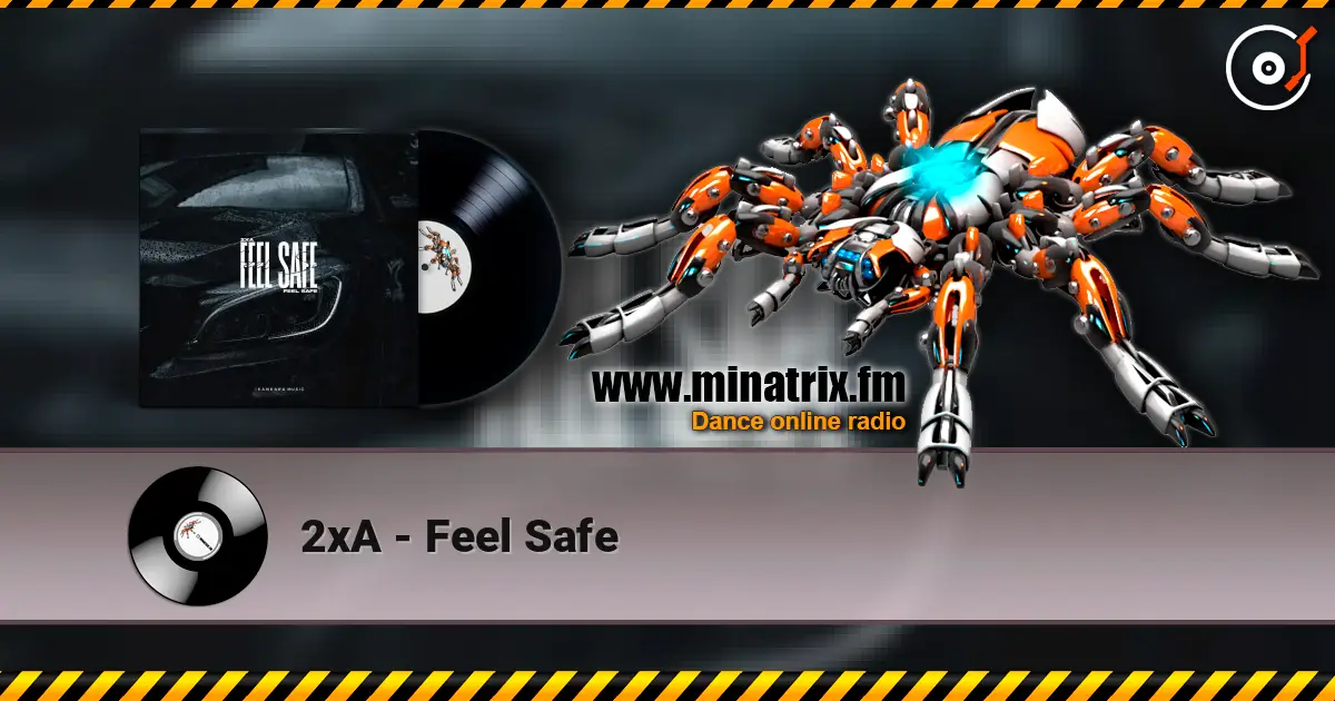 2xA - Feel Safe écouter en ligne en haute qualité | Minatrix.FM