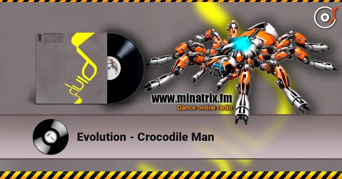 Evolution - Crocodile Man écouter en ligne en haute qualité | Minatrix.FM