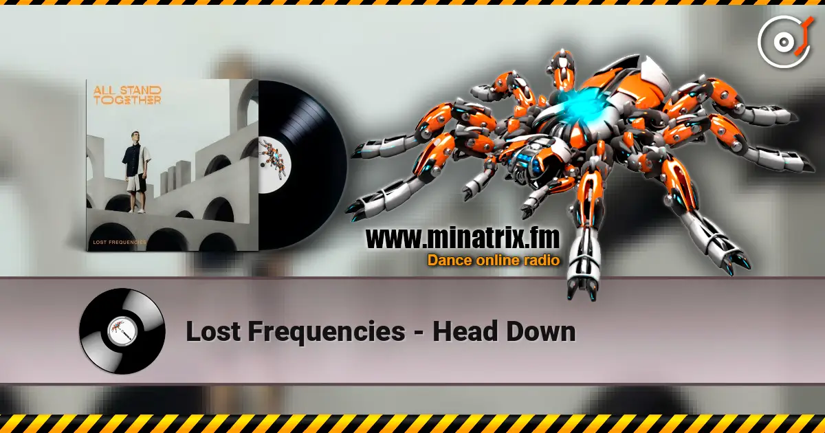 Lost Frequencies - Head Down écouter en ligne en haute qualité | Minatrix.FM