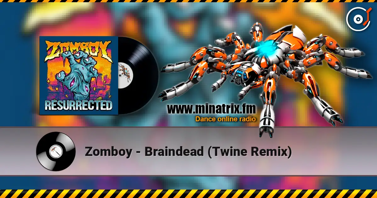 Zomboy - Braindead (Twine Remix) écouter en ligne en haute qualité | Minatrix.FM
