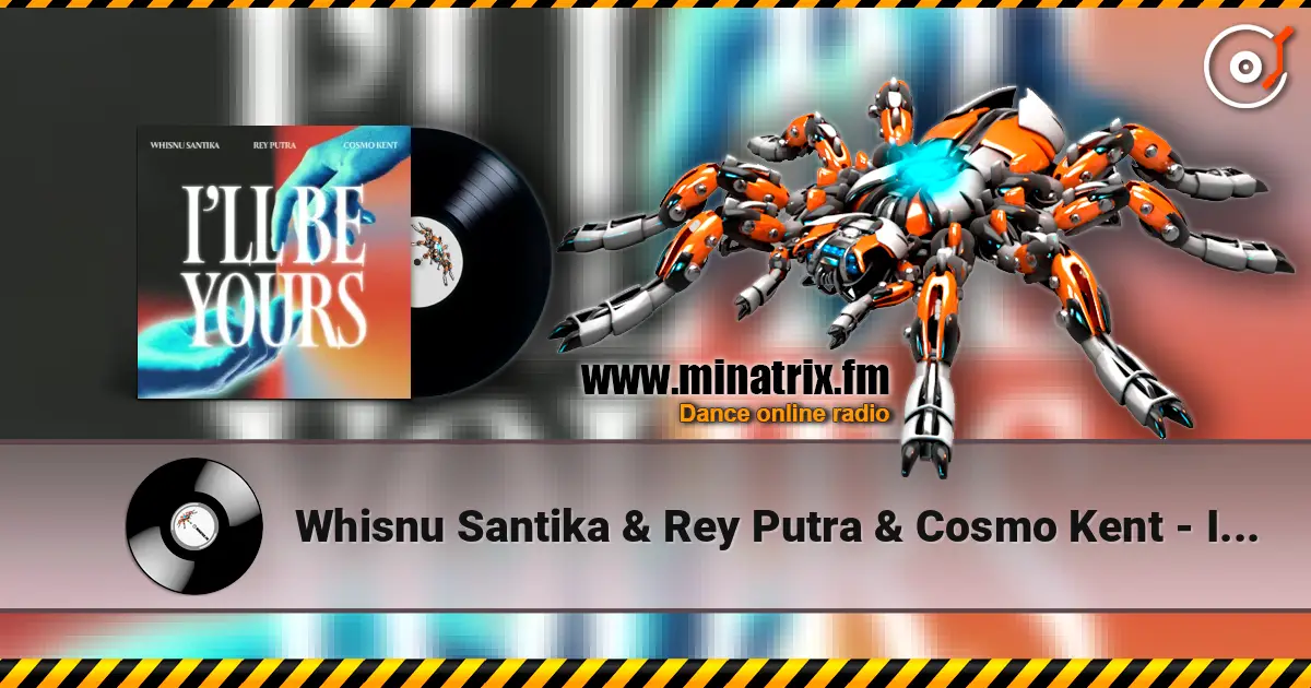 Whisnu Santika & Rey Putra & Cosmo Kent - I'll Be Yours écouter en ligne en haute qualité | Minatrix.FM