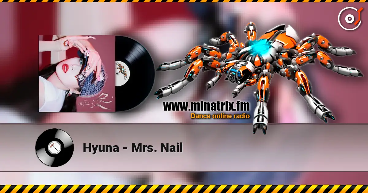 Hyuna - Mrs. Nail écouter en ligne en haute qualité | Minatrix.FM