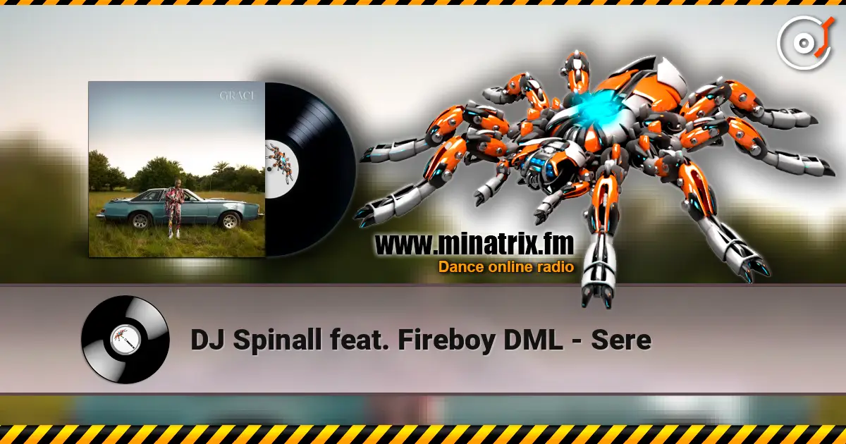 DJ Spinall feat. Fireboy DML - Sere écouter en ligne en haute qualité | Minatrix.FM