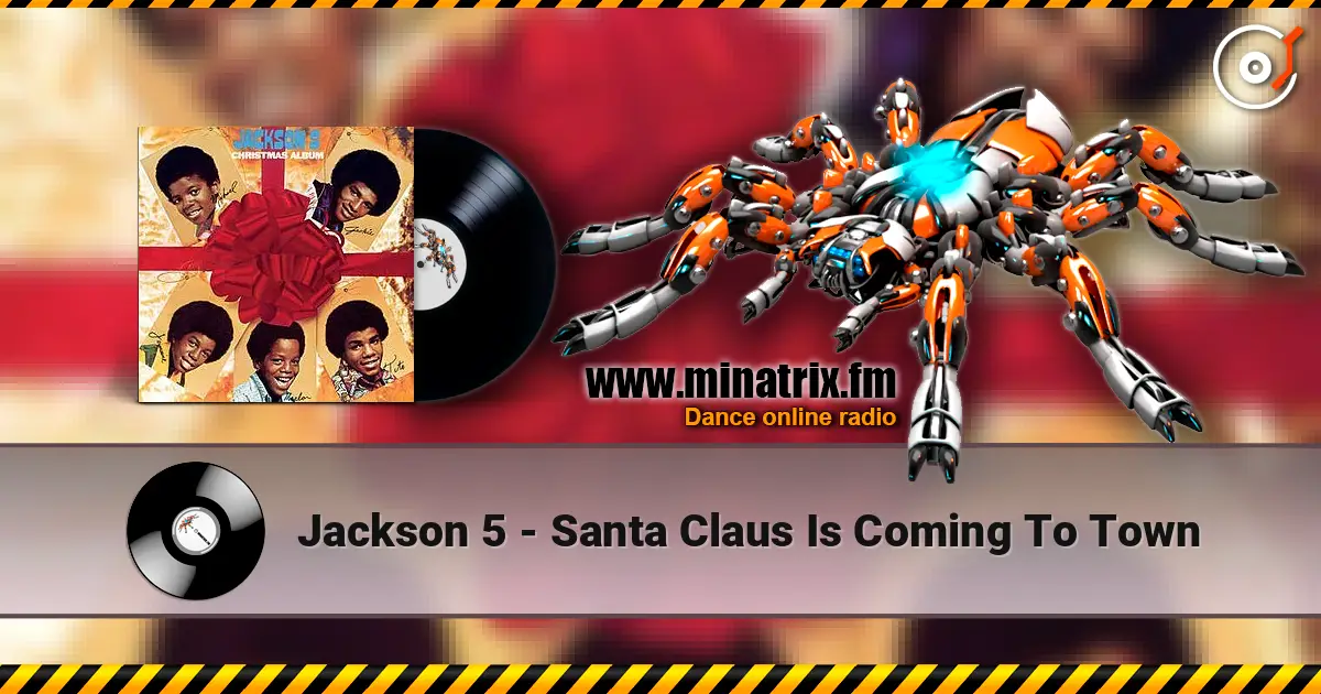 Jackson 5 - Santa Claus Is Coming To Town écouter en ligne en haute qualité | Minatrix.FM