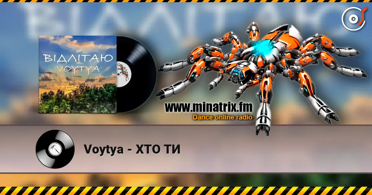 Voytya - ХТО ТИ écouter en ligne en haute qualité | Minatrix.FM