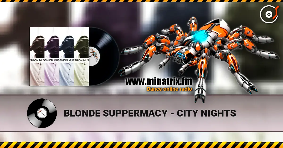 BLONDE SUPPERMACY - CITY NIGHTS écouter en ligne en haute qualité | Minatrix.FM