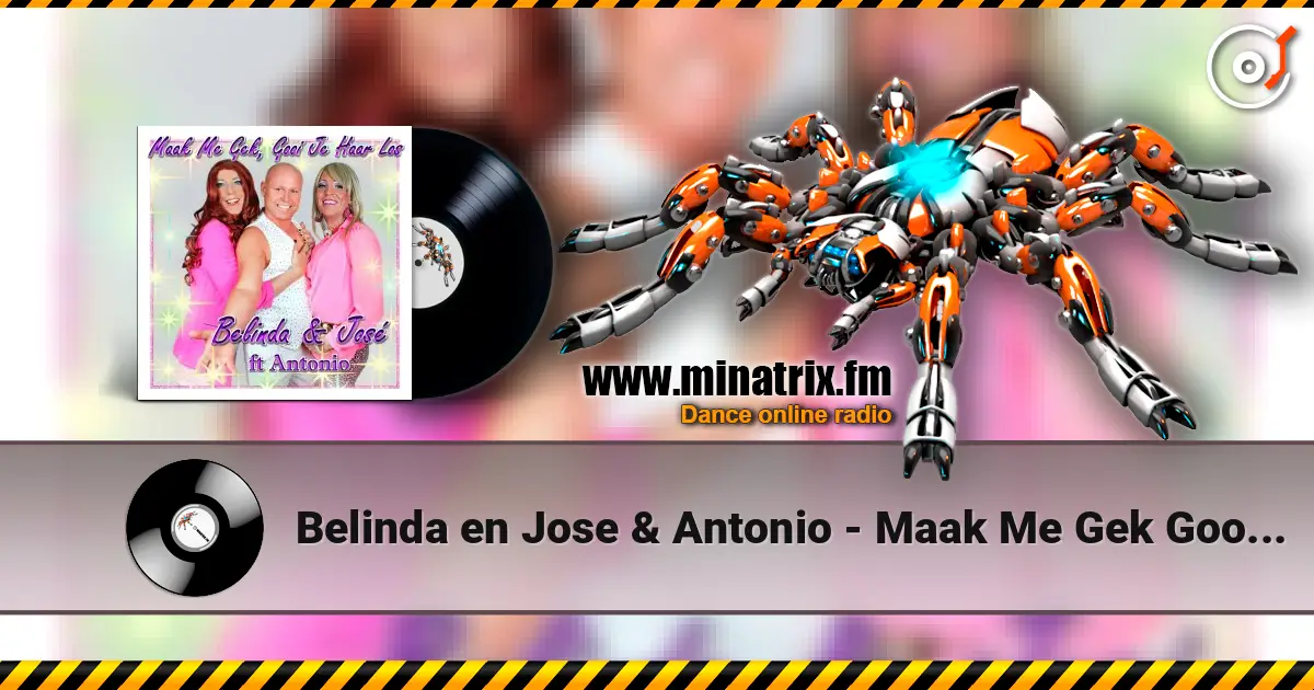Belinda en Jose & Antonio - Maak Me Gek Gooi Je Haar Los (Marengue Mix) écouter en ligne en haute qualité | Minatrix.FM