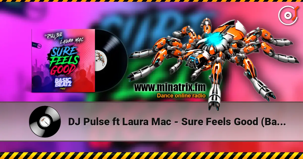 DJ Pulse ft Laura Mac - Sure Feels Good (Basic Beatz remix) écouter en ligne en haute qualité | Minatrix.FM